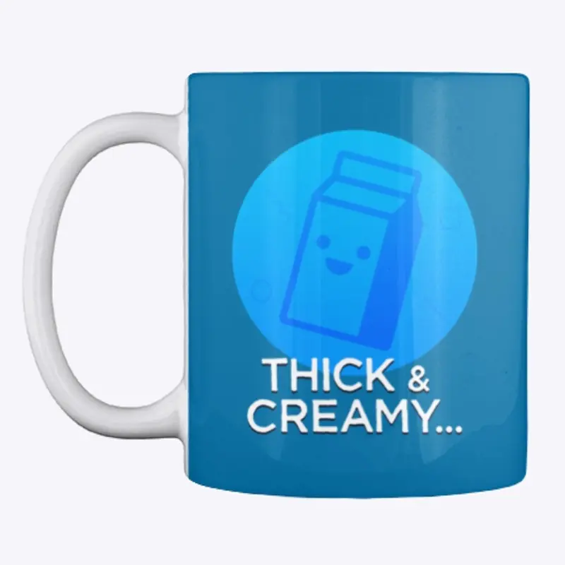 Thick & Creamy – mug